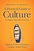 A Practical Guide to Culture: 4-Chapter Sexuality Excerpt (SAMPLE)
