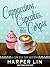Cappuccinos, Cupcakes, and a Corpse (Cape Bay Cafe Mystery, #1) by Harper Lin