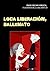 LOCA LIBERACIÓN, BALLENATO