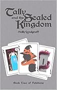 Tally and the Sealed Kingdom