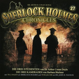 Die drei Studenten / Die drei Kameraden (Sherlock Holmes Chronicles #27)