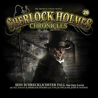 Sein schrecklichster Fall (Sherlock Holmes Chronicles #26)