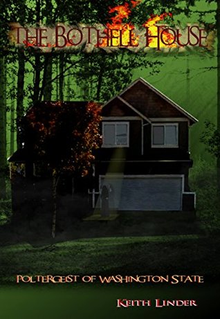 The Bothell Hell House: Poltergeist of Washington State (Kindle Edition)