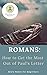 Romans: How to Get the Most...