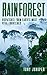 Rainforest: Dispatches from...