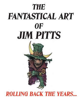 The Fantastical Art of Jim Pitts (Rolling Back the Years...)