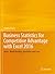 Business Statistics for Competitive Advantage with Excel 2016: Basics, Model Building, Simulation and Cases