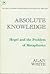 Absolute Knowledge: Hegel and the Problem of Metaphysics