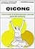 Qigong: esercizi tradizionali cinesi per la salute