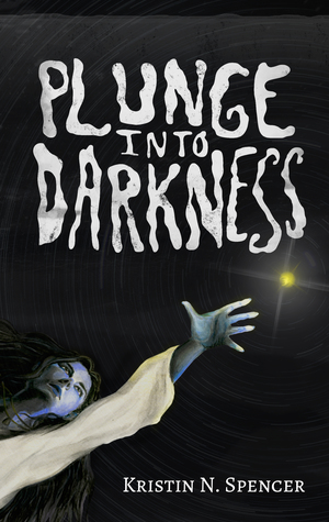 Plunge Into Darkness (Plunge Into Darkness, #1)