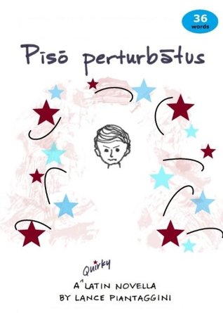Piso perturbatus: A Quirky Latin Novella (Latin Edition)