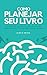 Como planejar seu livro