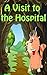 A Visit to the Hospital