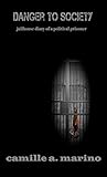 Danger to Society by Camille Marino