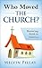 Who Moved The Church? by Melvin Pillay