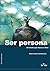 Ser persona by Mikel Gotzon Santamaría