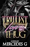 The Trillest Love...