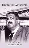 Thurgood Marshall: Perserverance for Justice