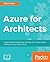 Azure for Architects: Implementing cloud design, DevOps, IoT, and serverless solutions on your public cloud