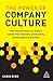 The Power of Company Culture: How any business can build a culture that improves productivity, performance and profits