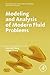Modeling and Analysis of Modern Fluid Problems (Mathematics in Science and Engineering)