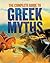 The Complete Guide to Greek Myths
