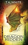 Dragon-Ridden (Dragon Ridden Chronicles, #1) Book cover for Dragon-Ridden (Dragon Ridden Chronicles, #1)