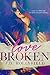 Love Broken by J.D. Hollyfield