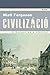 Civilizáció by Niall Ferguson