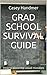 Grad School Survival Guide by Casey Handmer