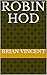 Robin Hod by Brian Vincent