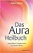 Das Aura Heilbuch