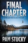 Final Chapter: A Megan Montaigne Mystery (Megan Montaigne Mysteries) Final Chapter: A Megan Montaigne Mystery (Megan Montaigne Mysteries)