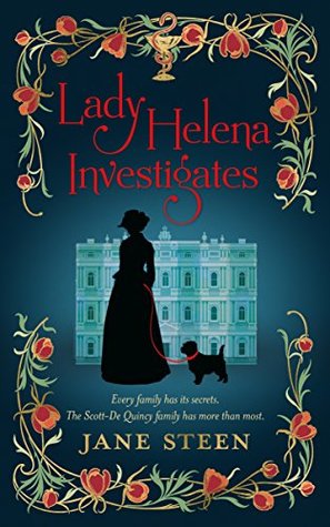 Lady Helena Investigates (Scott-De Quincy Mysteries, #1)