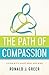 The Path of Compassion: Living with Heart, Soul, and Mind
