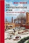Die protestantische Ethik und der Geist des Kapitalismus by Max Weber