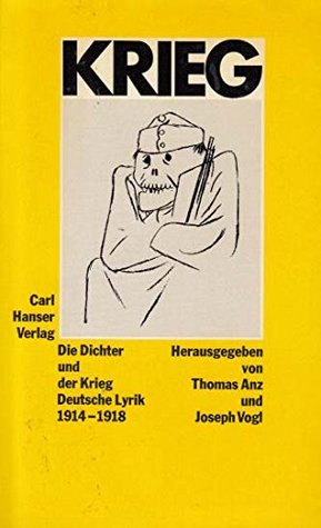 Die Dichter und der Krieg: Deutsche Lyrik 1914-1918