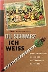 Du schwarz, ich weiss Du schwarz, ich weiss