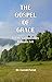 The Gospel of Grace: A Bibl...