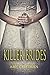 Killer Brides: A collection...