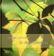 Ilo siltana päiviesi yli: toivon ja valon runoja (Hardcover)