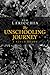 The Unschooling Journey: A Field Guide