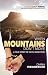 When Mountains Don't Move: A True Story of Faith Under Fire