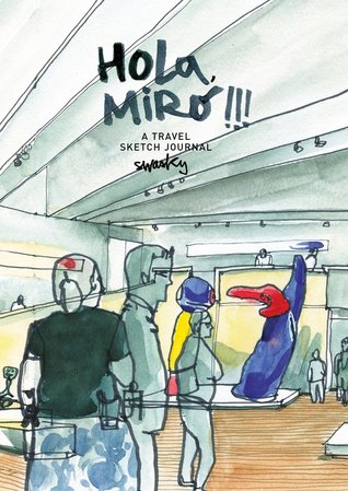 Hola, Miró!!! A travel Sketch Journal (Paperback)