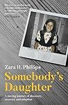 Somebody's Daughter - a moving journey of discovery, recovery and adoption Somebody's Daughter - a moving journey of discovery, recovery and adoption