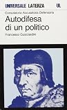 Autodifesa di un politico: Consolatoria, Accusatoria, Defensoria