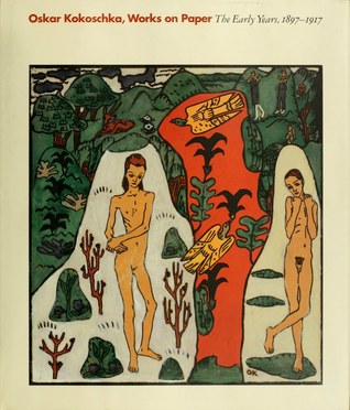 Oskar Kokoschka, Works on Paper: The Early Years, 1897-1917 (Hardcover)