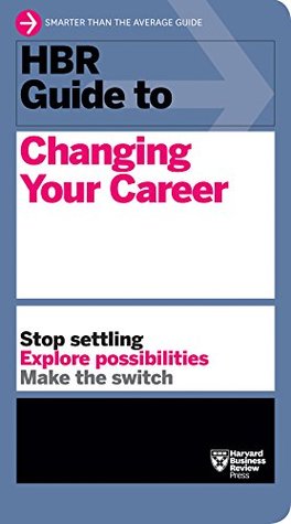 HBR Guide to Changing Your Career (Kindle Edition)