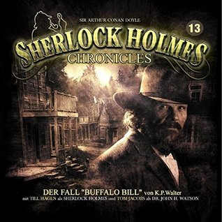 Der Fall Buffalo Bill (Sherlock Holmes Chronicles #13)