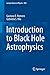 Introduction to Black Hole Astrophysics (Lecture Notes in Physics Book 876)